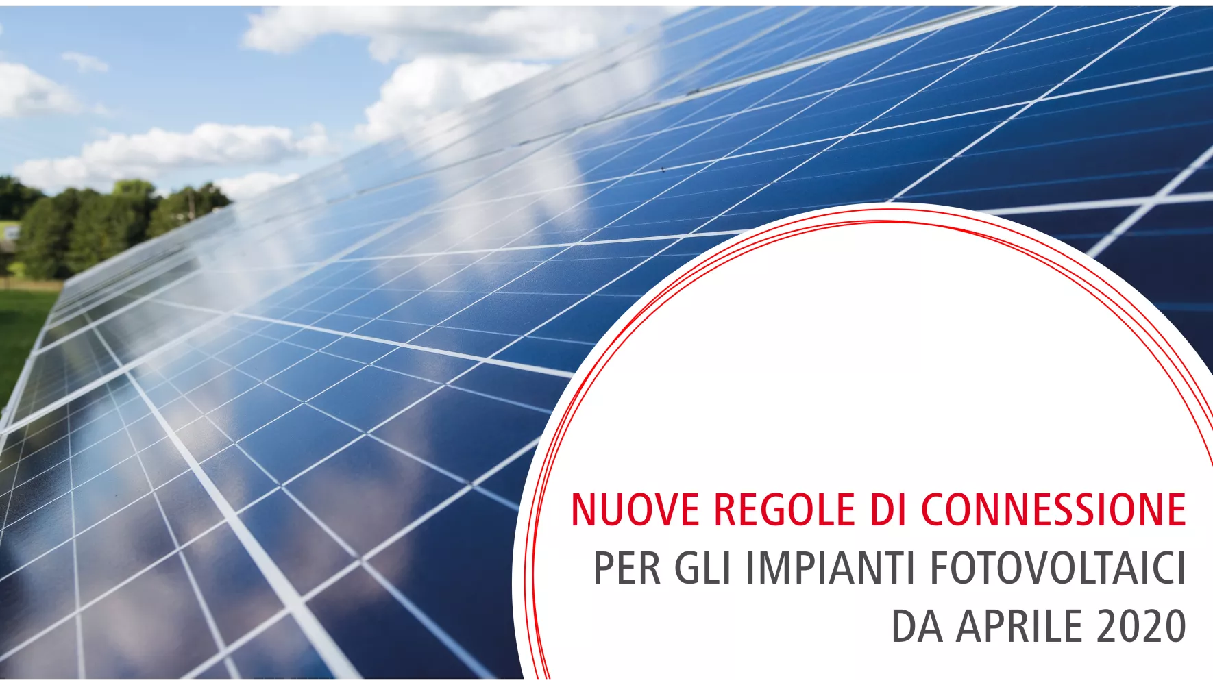 Le nuove regole di connessione per gli impianti fotovoltaici da Aprile 2020.