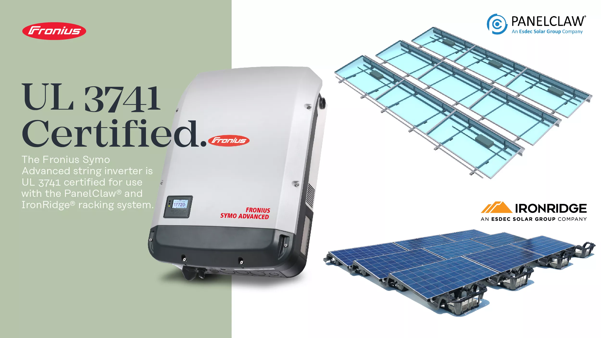Fronius Symo Advanced is UL3741 certified with some Ironridge and Panelclaw racking systems Fronius Symo Advanced is UL3741 certified with Ironridge and Panelclaw racking systems